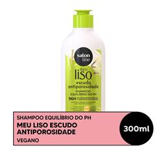 Shampoo Salon Line Meu Liso 300 ml Escudo Antiporosidade